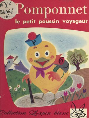 cover image of Pomponnet, le petit poussin voyageur